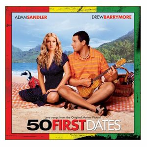 50 First Dates (Love Songs from the Original Motion Picture)