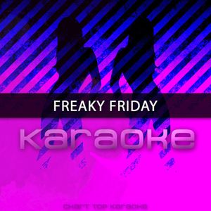 Freaky Friday (Originally Performed by Lil Dicky feat. Chris Brown) [Karaoke Version] - Single