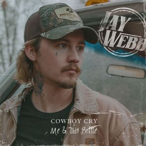 Cowboy Cry + Me & This Bottle