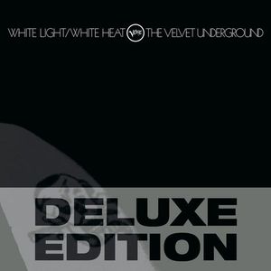 White Light / White Heat (Deluxe Edition)