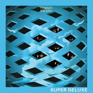 Tommy (Remastered 2013 Super Deluxe Edition)